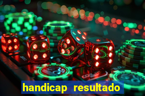 handicap resultado final -1